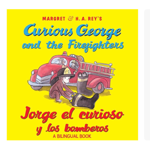 Curious George and the Firefighters/Jorge el curioso y los bomberos: A Bilingual Adventure for Young Readers Featuring a Mischievous Monkey and Brave Firefighters (Spanish Edition)