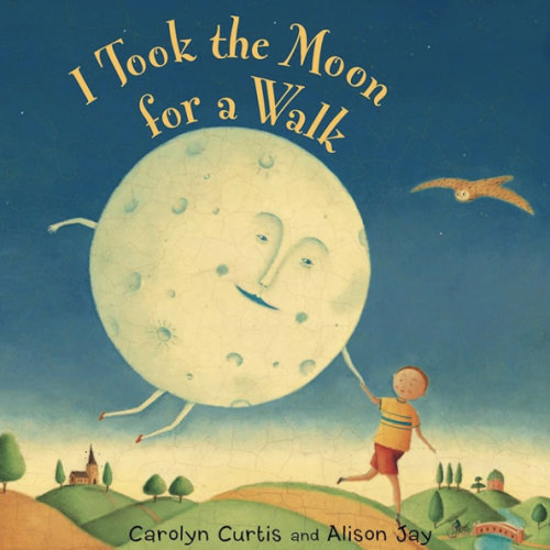 I Took the Moon for a Walk