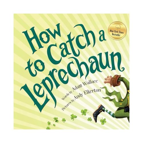 How to Catch a Leprechaun - by Adam Wallace (Hardcover)