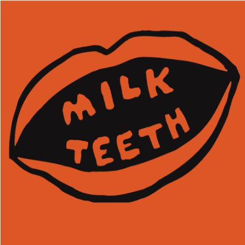 Milk Teeth