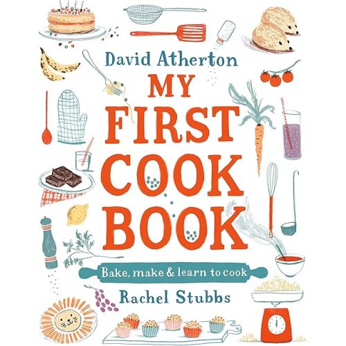 My First Cook Book: Bake, Make and Learn to Cook Hardcover – August 20, 2020