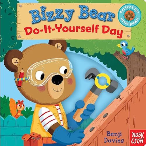 Bizzy Bear: Do-It-Yourself Day: (Interactive DIY Board Book for Toddlers - With Sturdy Tabs and Slides to Push and Pull) Board book – Picture Book, March 28, 2017