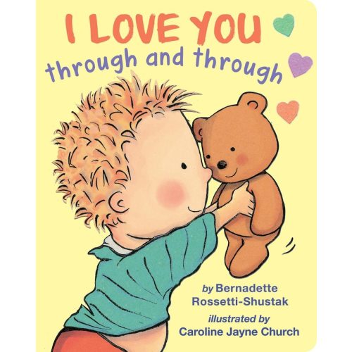 I Love You Through And Through Book By Bernadette Rossetti-shustak, (Board Book) | Indigo