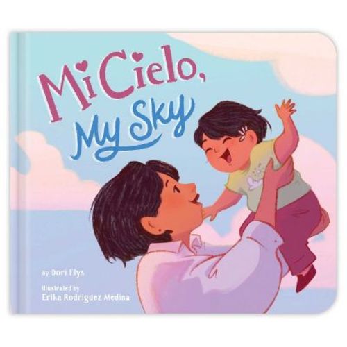 Mi Cielo, My Sky - by Dori Elys (Board Book)