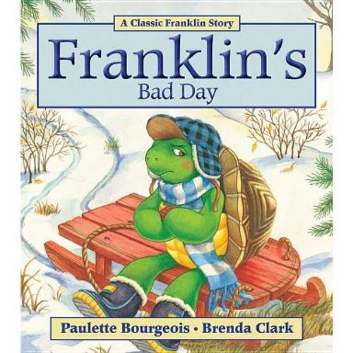 Franklin's Bad Day - by Paulette Bourgeois (Paperback)