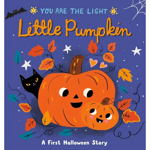 Little Pumpkin: A First Halloween Story (You are the Light)