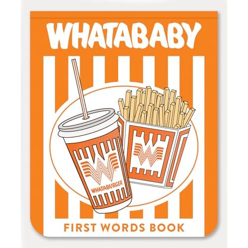 Whatababy: A Board Book of Whataburger First Words (Whataburger Activity Series)