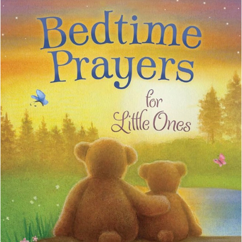 Bedtime Prayers for Little Ones (Max Lucado’s Bedtime Prayers for Little Ones)