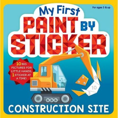 My First Paint by Sticker: Construction Site - by Workman Publishing (Paperback)