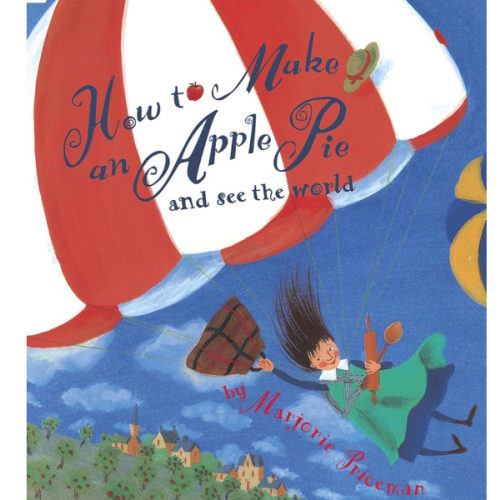 How to Make an Apple Pie and See the World (Dragonfly Books)