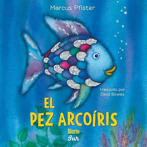 El Pez Arcoíris: (Spanish Edition) (Rainbow Fish) Board book – October 7, 2025