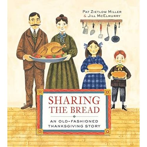 Sharing the Bread: An Old-Fashioned Thanksgiving Story