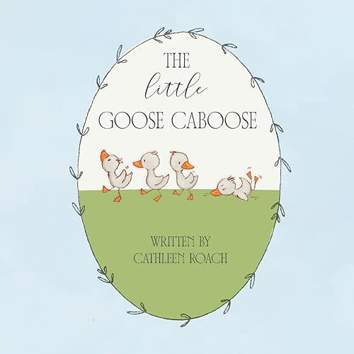 The Little Goose Caboose Paperback – February 18, 2024