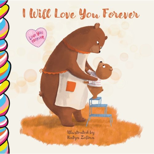 I Will Love You Forever 7x7 Book By Taffy Tales, (Board Book) | Indigo