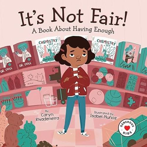It's Not Fair!: A Book About Having Enough