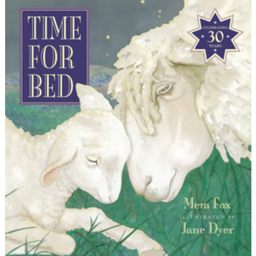 Time for Bed (30th Anniversary Edition) by Mem Fox | 9781761207860 | Booktopia