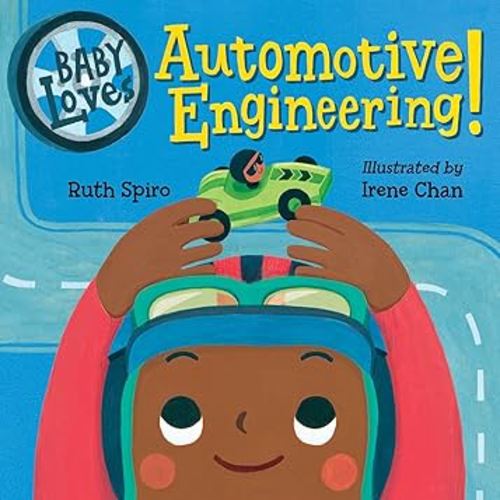 Baby Loves Automotive Engineering (Baby Loves Science)