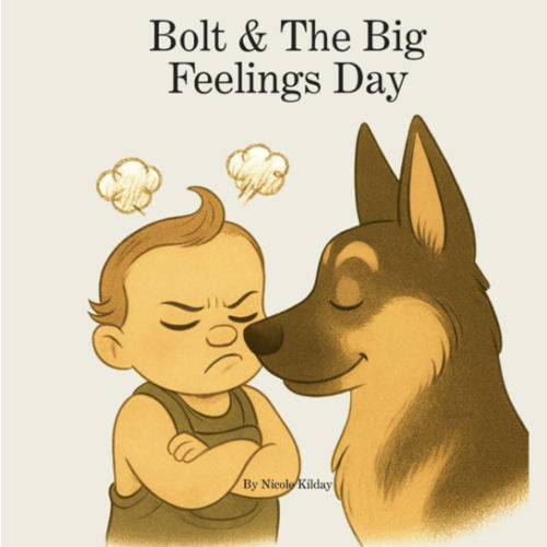Bolt & The Big Feelings Day: A gentle, heartwarming dog-narrated story that helps children understand emotions, calm their bodies, and feel safe and loved (Bolt & The Lessons She Left Us)