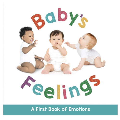 Baby's Feelings - A First Book of Emotions - Educational