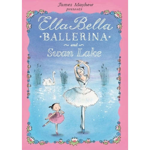 Ella Bella Ballerina and Swan Lake