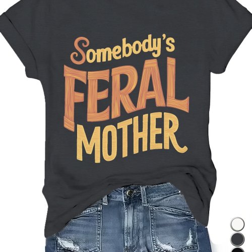 Somebody s Feral Mother Women's Plus Size Sports Short Sleeve T-Shirt