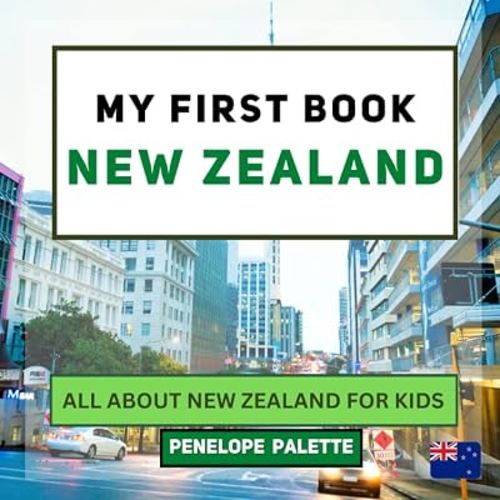 My First Book - New Zealand: All About New Zealand For Kids