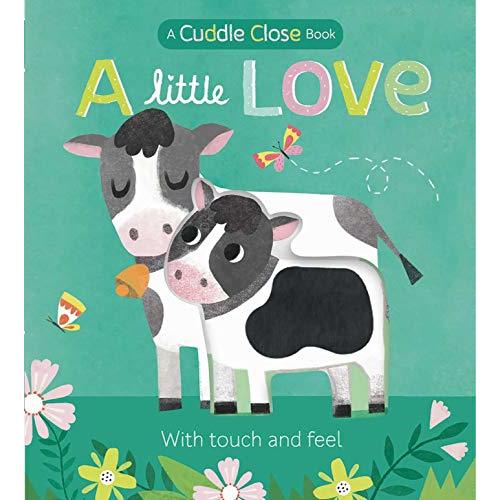 A Little Love: A Cuddle Close Book