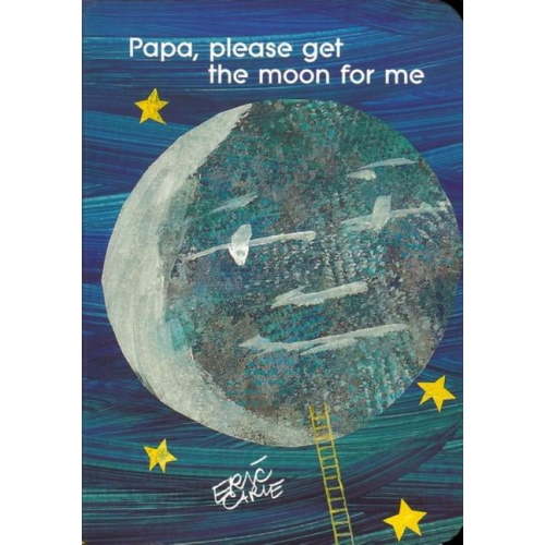 World of Eric Carle Papa, Please Get the Moon for Me (Board Book)