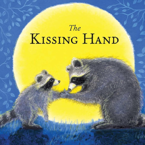 The Kissing Hand (The Kissing Hand Series)