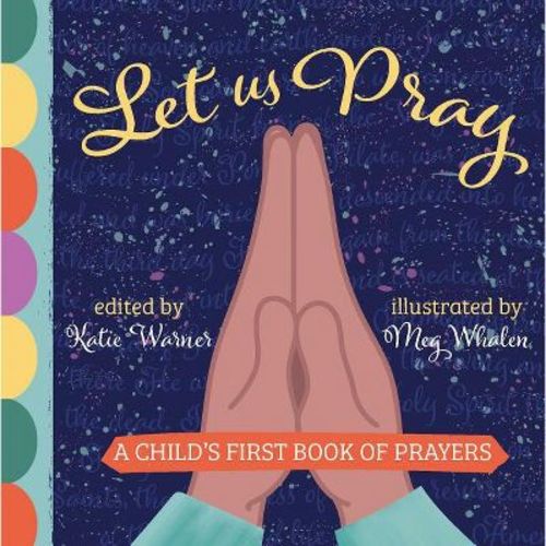 Let Us Pray - by Katie Warner (Board Book)