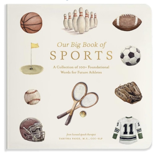 Our Big Book of Sports: A Collection of 100+ Foundational Words for Future Athletes (Tabitha Paige Children's Book Series)