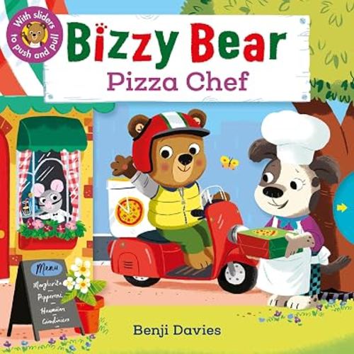Bizzy Bear: Pizza Chef: (Interactive Board Book for Toddlers - With Sturdy Tabs and Slides to Push and Pull)