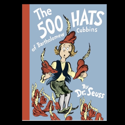 The 500 Hats of Bartholomew Cubbins (Classic Seuss)