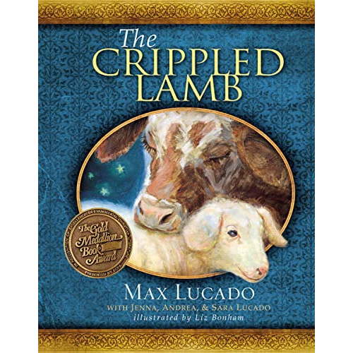 Pre-Owned The Crippled Lamb: A Christmas Story about Finding Your Purpose (Hardcover) 1400318076 9781400318070
