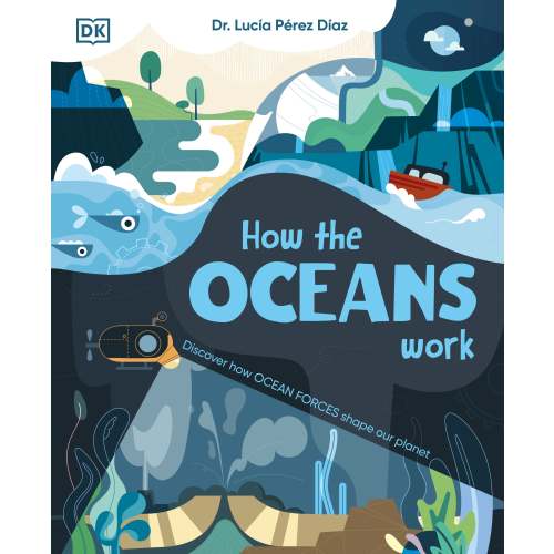 How the Oceans Work – DK