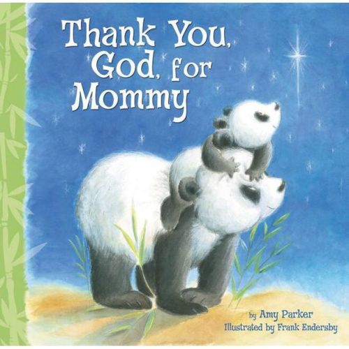 Thank You, God, for Mommy - by Amy Parker (Board Book)