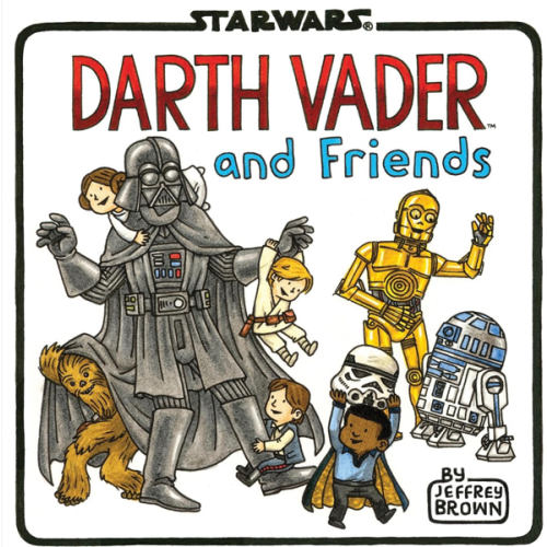 Darth Vader and Friends (Star Wars x Chronicle Books)