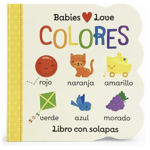 Babies Love Colores / Babies Love Colors (Spanish Edition)