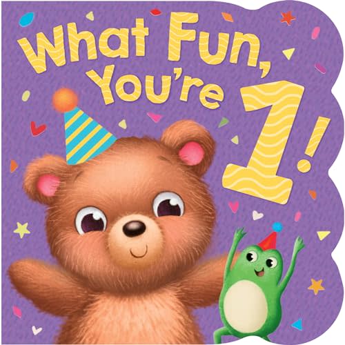 What Fun, Youre 1!  A Colorful First Birthday Picture Book for Babies Ages 1| Rhyming Keepsake Board Book to Celebrate Your Babys Big Milestone (Tender Moments)