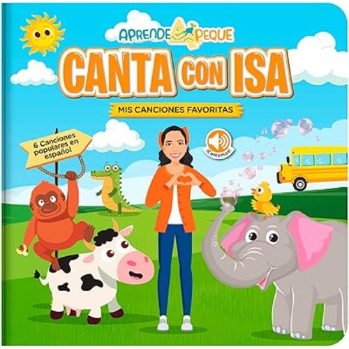 Aprende Peque Musical Sound Book for Toddlers 1–4 | Canta con Isa: Mis Canciones Favoritas | Interactive Spanish Music Book for Kids | 6 Songs