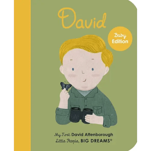 Little People Big Dreams My First David Attenborough (Board Book) /anglais