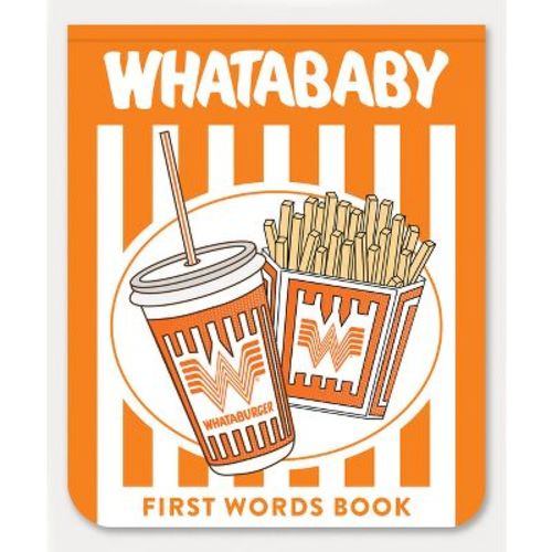 Whatababy - (Whataburger Activity) by Blue Star Press (Board Book)