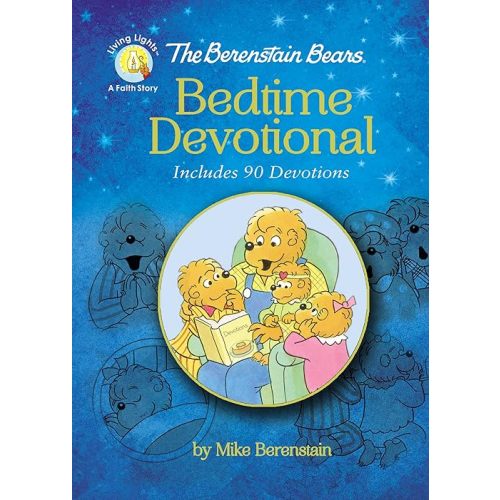 The Berenstain Bears Bedtime Devotional: Includes 90 Devotions (Berenstain Bears/Living Lights: A Faith Story) Hardcover – Picture Book, October 11, 2016