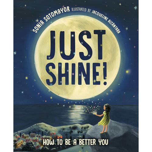 Just Shine!: How to Be a Better You