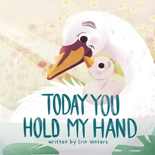 Today You Hold My Hand (Winters HeartHug Series: heartwarming children's books of unconditional love and emotional security) Paperback – November 5, 2024