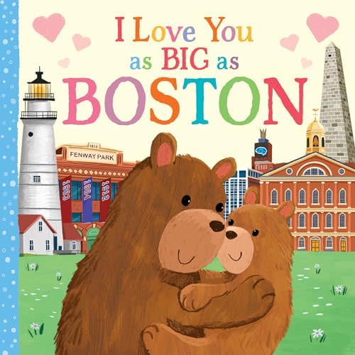 I Love You as Big as Boston: A Sweet Love Board Book for Toddlers, the Perfect Stocking Stuffer!