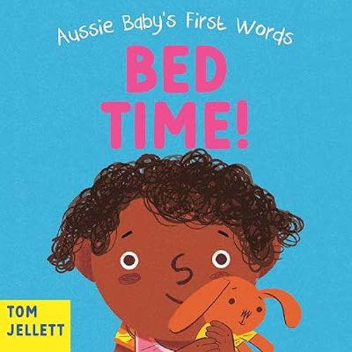 Bed Time!: Aussie Baby's First Words 2