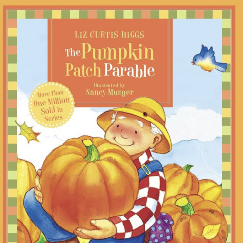 The Pumpkin Patch Parable (Parable Series)