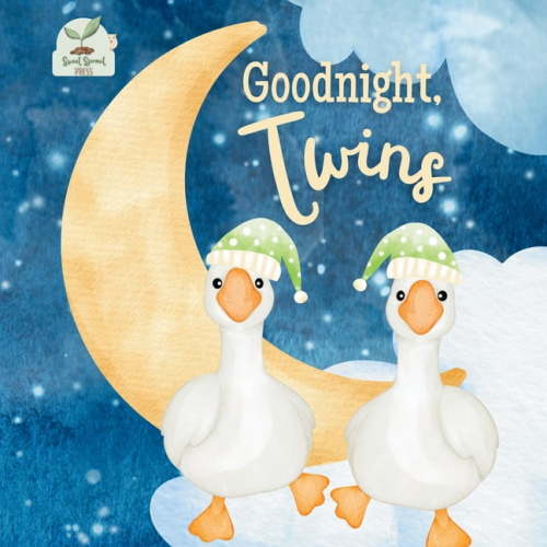 Goodnight Twins: A Heartwarming Bedtime Story for Twin Babies with Gentle Rhymes, Cozy Nighttime Imagery, and a Loving P, (Paperback)
