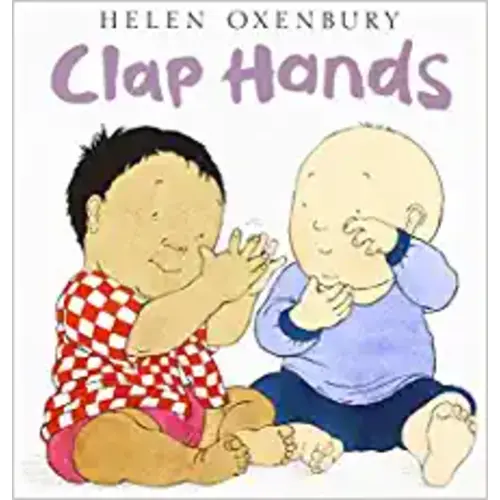 Clap Hands (Oxenbury Board Books)